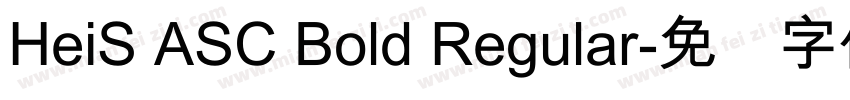 HeiS ASC Bold Regular字体转换